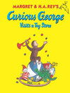 Cover image for Curious George Visits a Toy Store